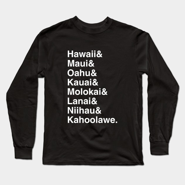 Hawaiian Islands List Long Sleeve T-Shirt by GloopTrekker